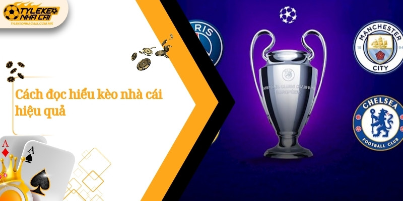 Cách đọc hiểu kèo nhà cái hiệu quả