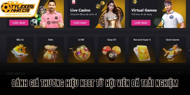 Đánh giá thương hiệu NBET từ hội viên đã trải nghiệm