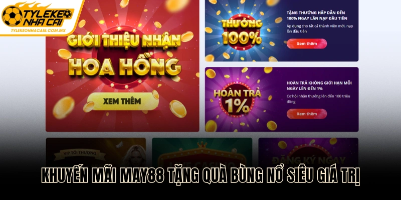 Khuyến mãi May88 quà tặng bùng nổ